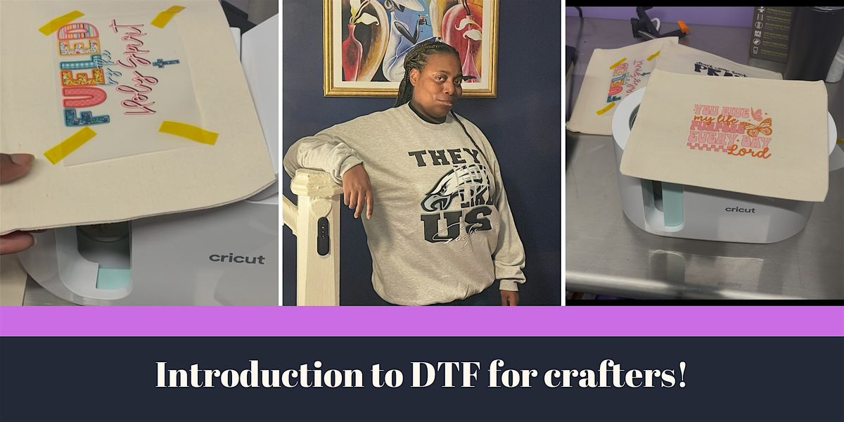November 2 | DTF Basics for Beginners - Crafting with  Apparel Transfers