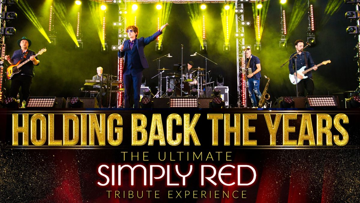 Holding Back The Years The Ultimate Tribute to Simply Red