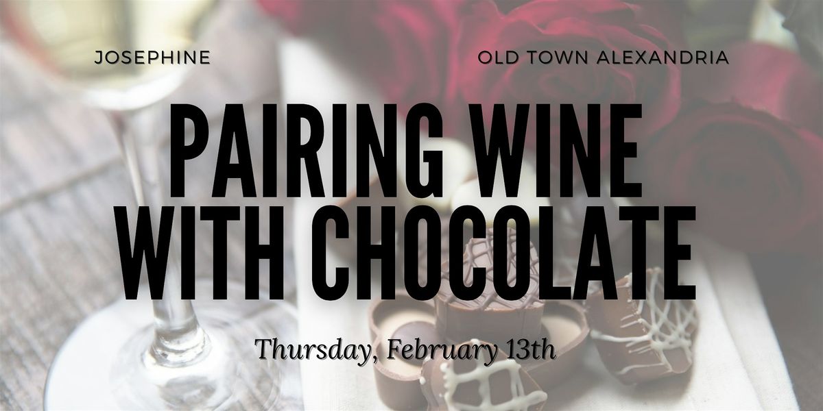 Pairing Wine and Chocolate: A deluxe tasting and wine class