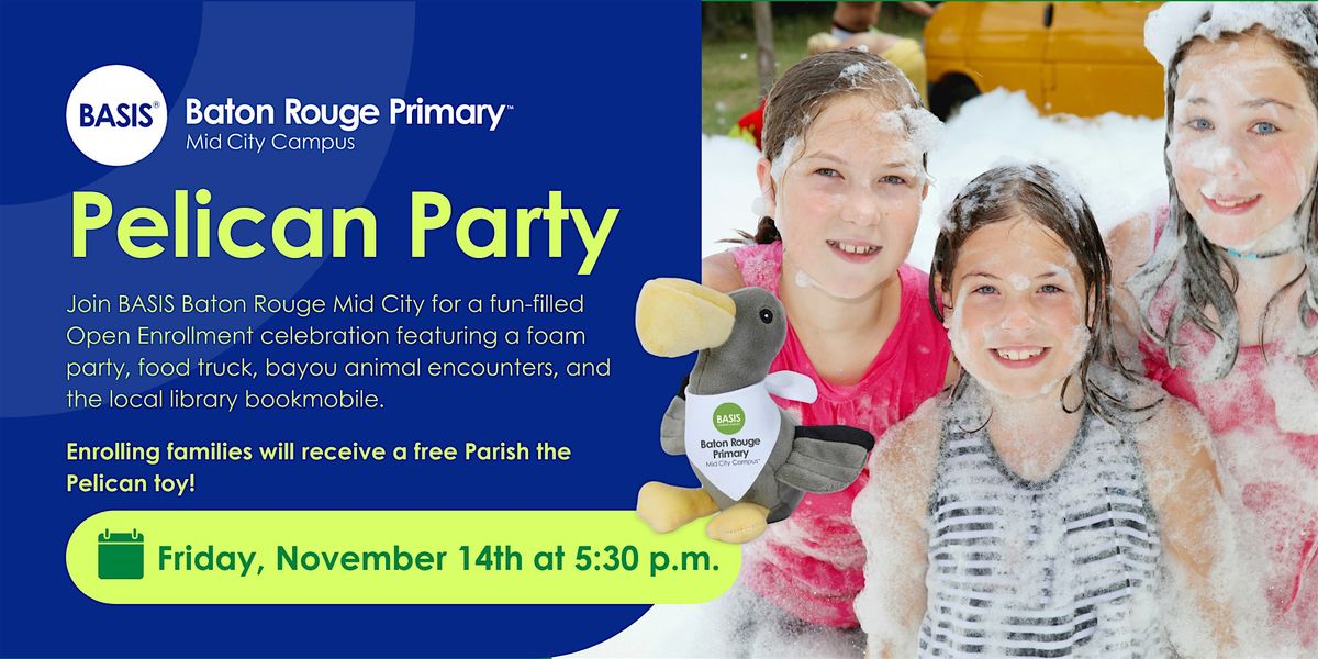 BASIS Baton Rouge Mid City Pelican Party