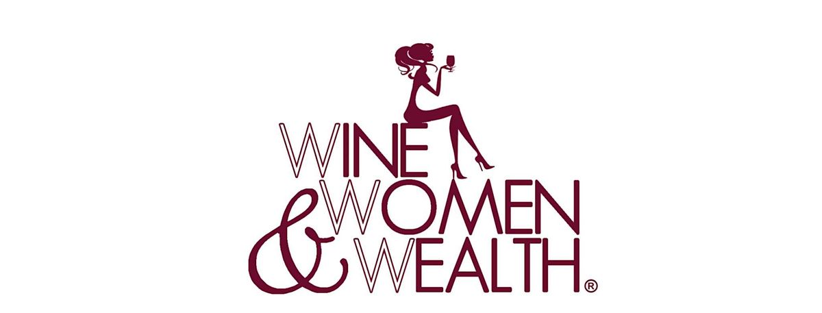 Wine Women & Wealth