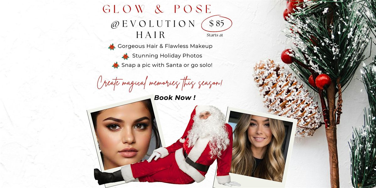 Glow & Pose: Holiday Makeover and Minis