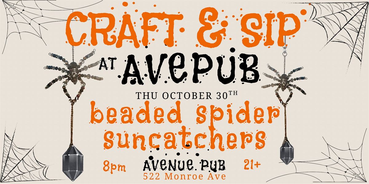 Craft & Sip at Ave Pub: Beaded Spider Suncatchers