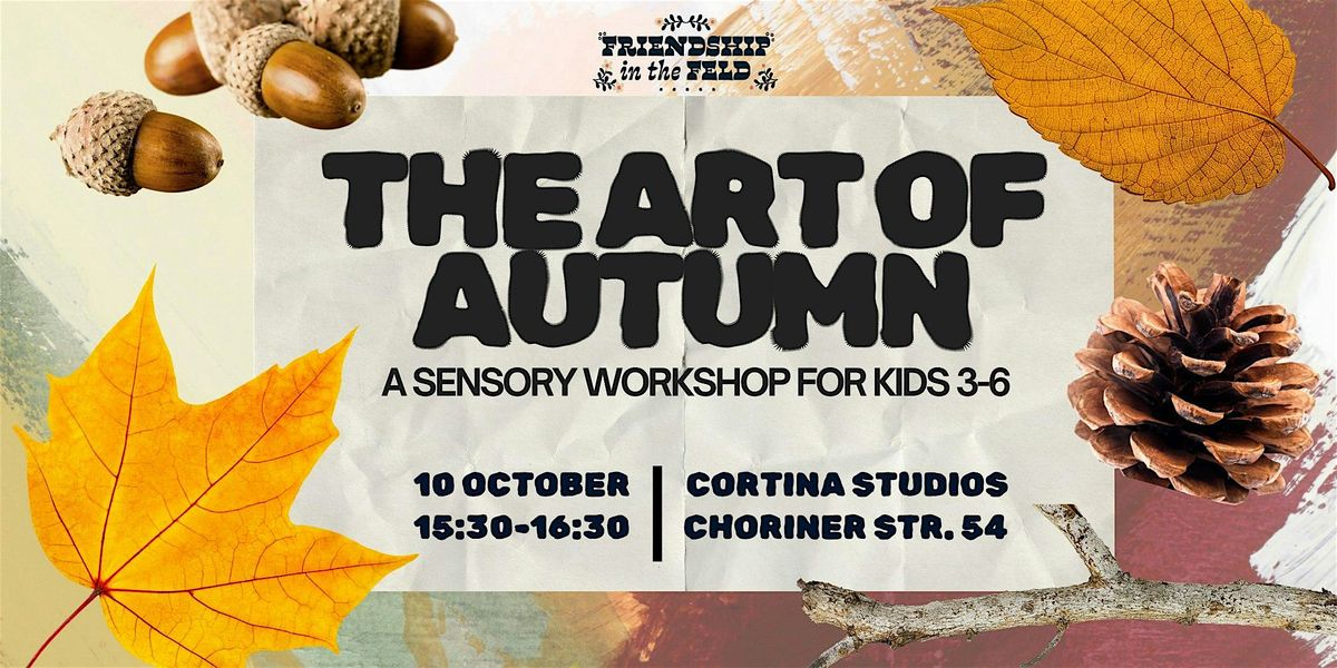 The Art of Autumn: A Sensory Workshop for Children Ages 3-6