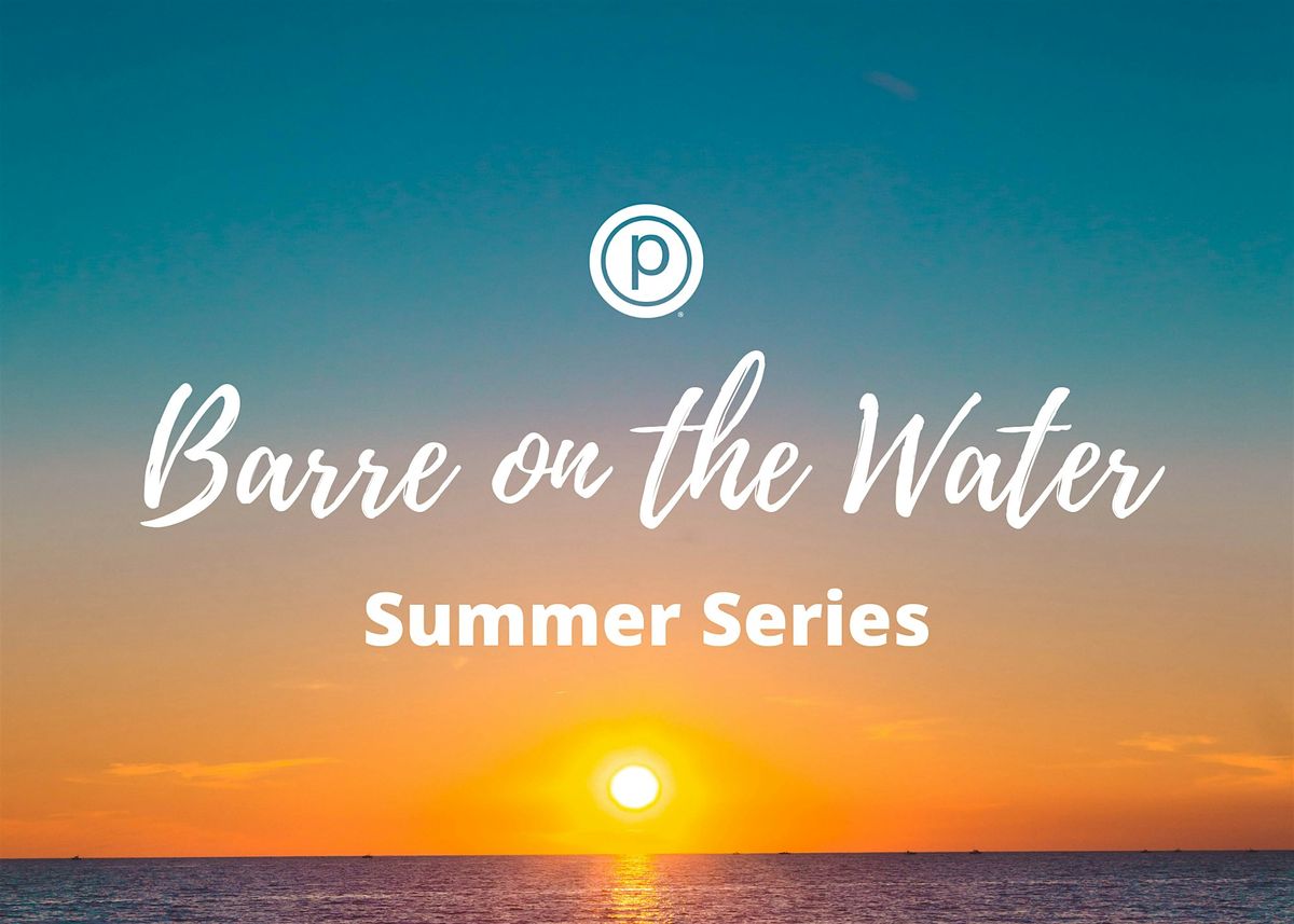 Barre on the Water: Summer Series