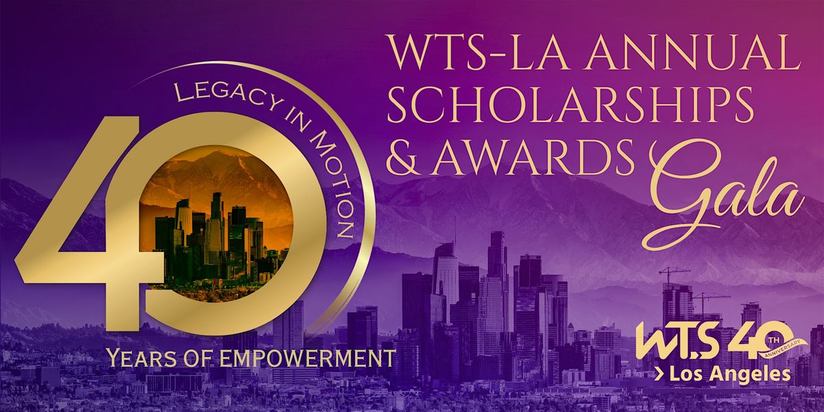 WTS-Los Angeles Annual Scholarships & Awards Gala - November 6, 2025