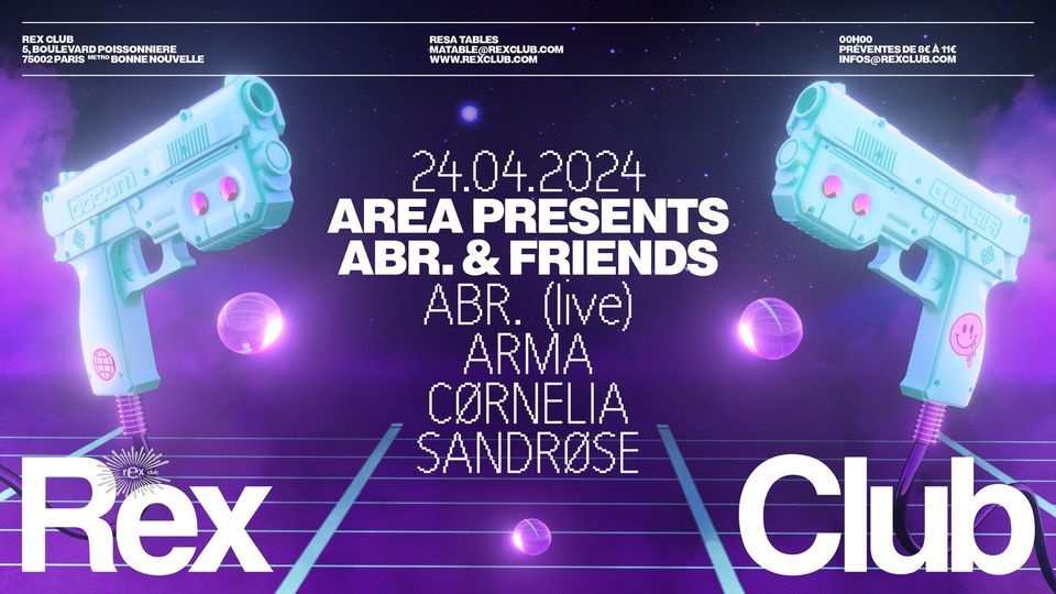 AREA presents: Abr. & Friends w\/ Abr. (live), Arma, C\u00d8RNELIA, SANDR\u00d8SE