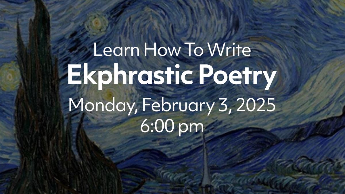 Ekphrastic Poetry Workshop & Poetry Gathering