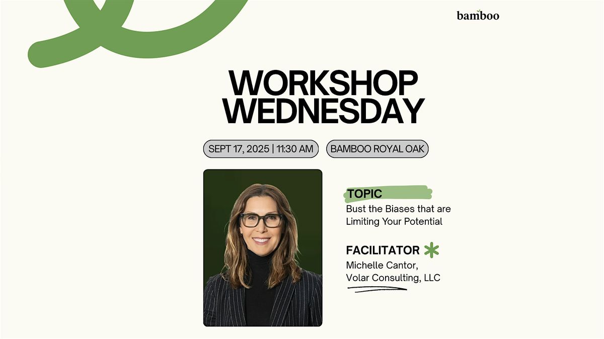 Workshop Wednesday: Bust the Biases that are Limiting Your Potential