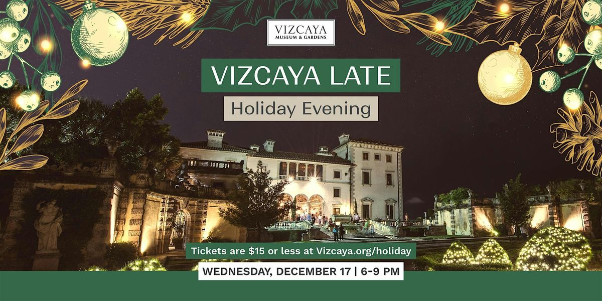 Vizcaya Late | Holiday Evening