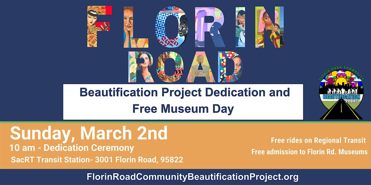 Florin Road Beautification Project Dedication and Free Museum Day