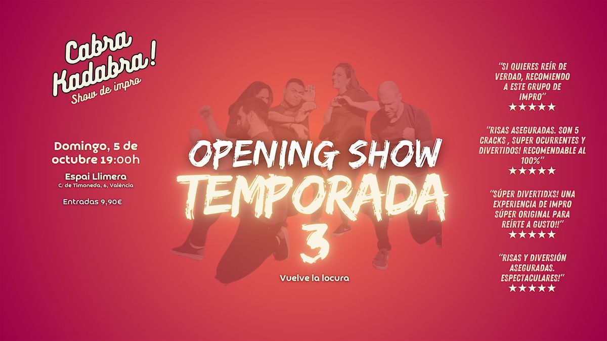 Cabra Kadabra! presenta: OPENING SHOW: TEMPORADA 3