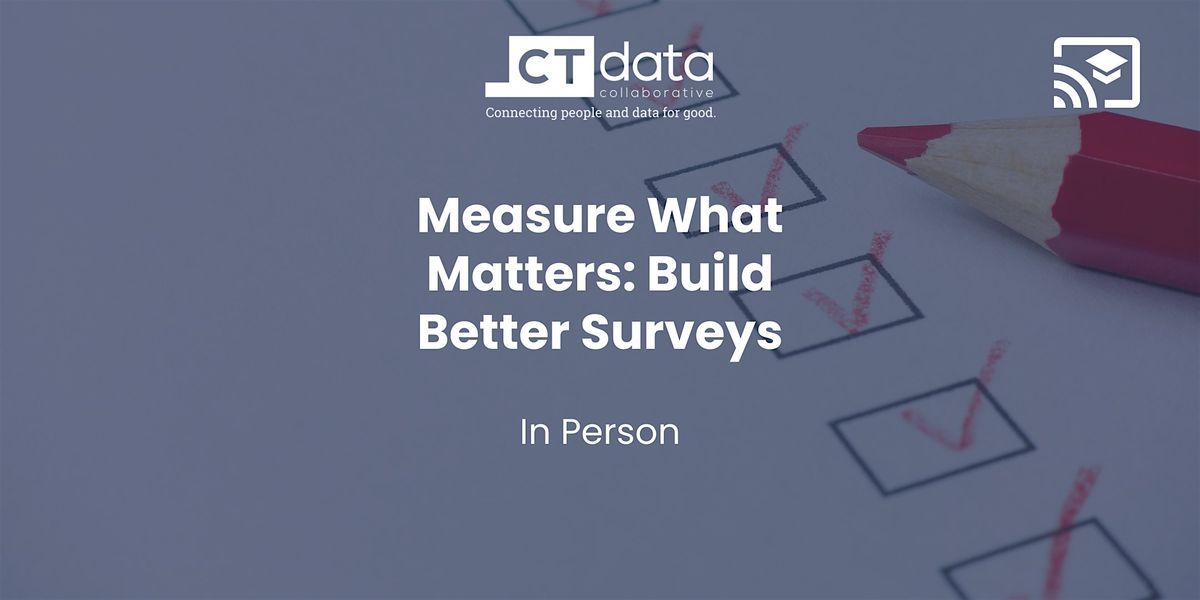 Measure What Matters: Build Better Surveys (TVCCA)