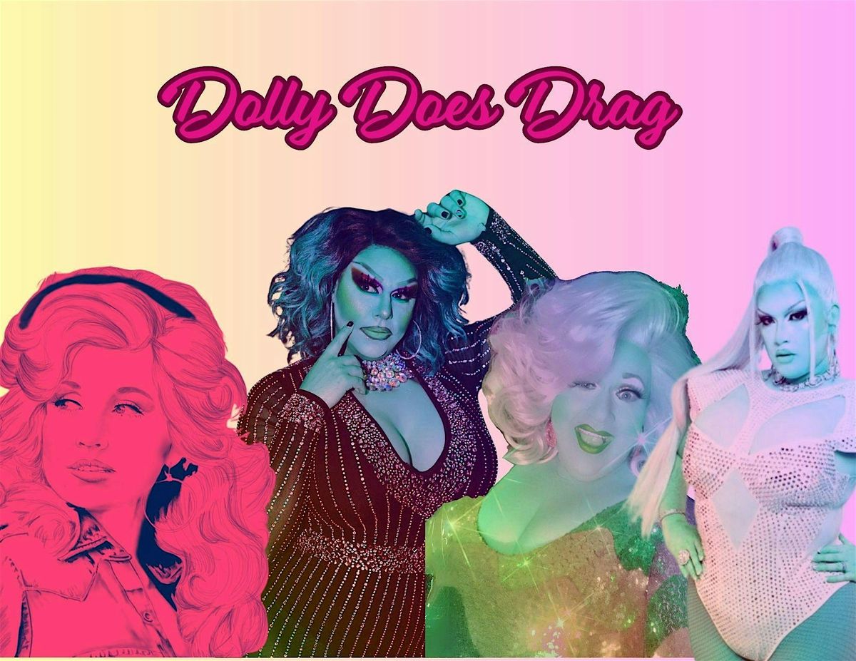 Dolly Does Drag @ Sweet Cheeks Q