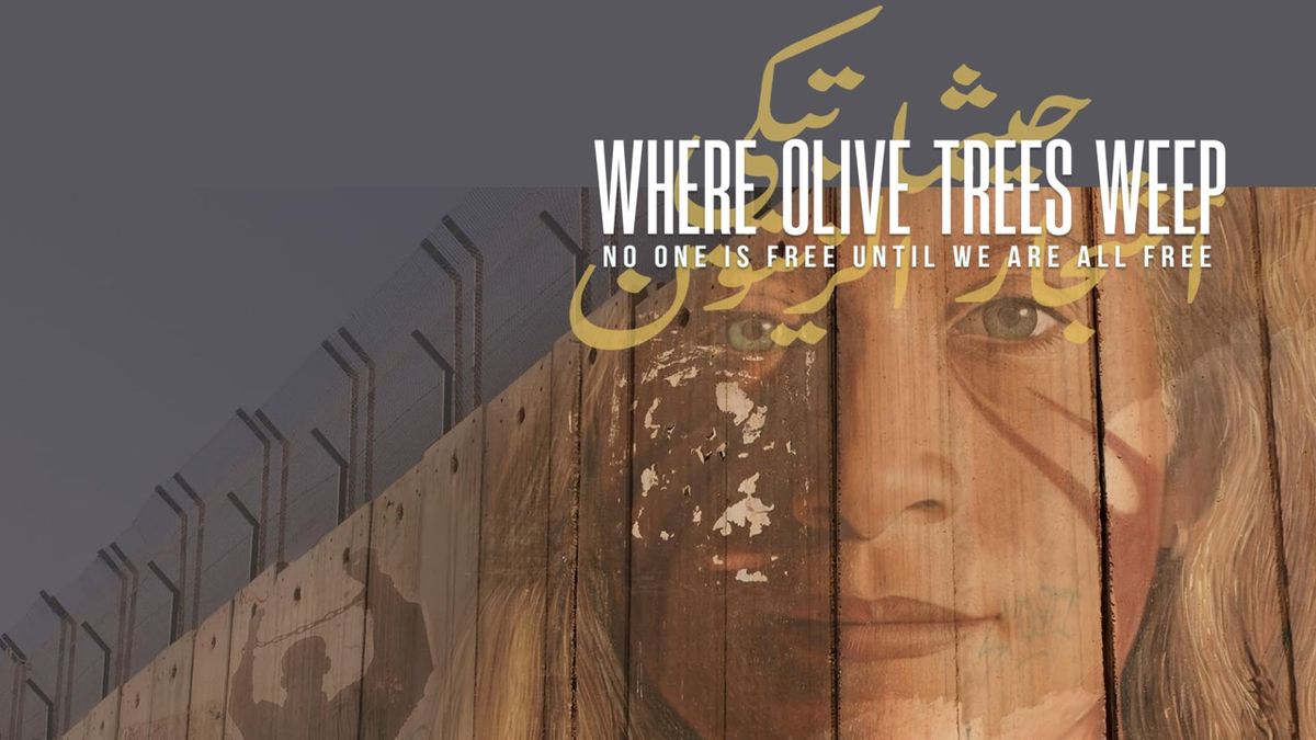 \ud83d\udcfd\ufe0f Screening of "Where Olive Trees Weep\u201d - In solidarity with Palestine