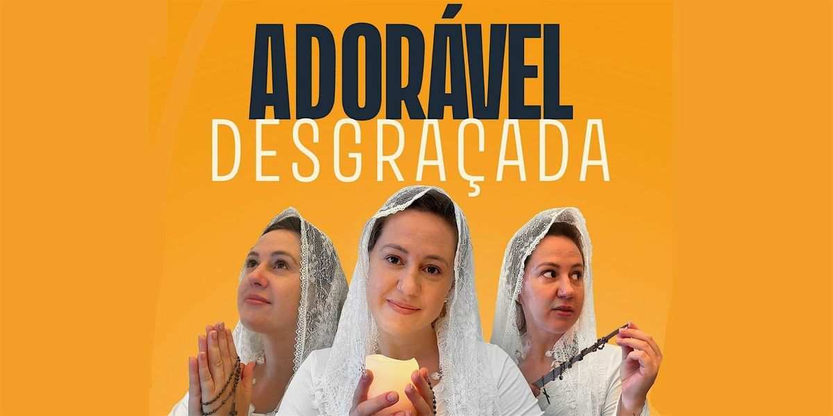 Ador\u00e1vel Desgra\u00e7ada - Teatro em portugu\u00eas