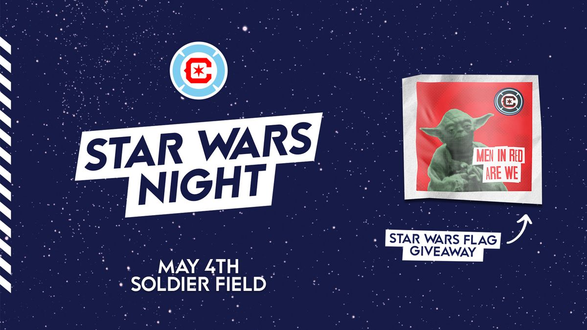 Star Wars Night: Chicago Fire FC vs. New England Revolution