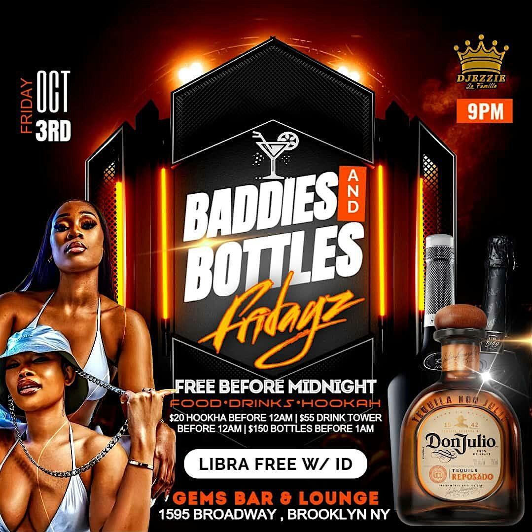 BADDIES & BOTTLES FRIDAYZ