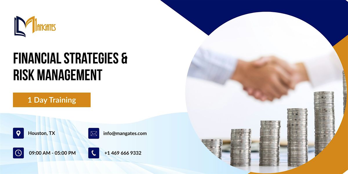 Financial Strategies & Risk Management \u2013 1 Day Workshop in Houston, TX