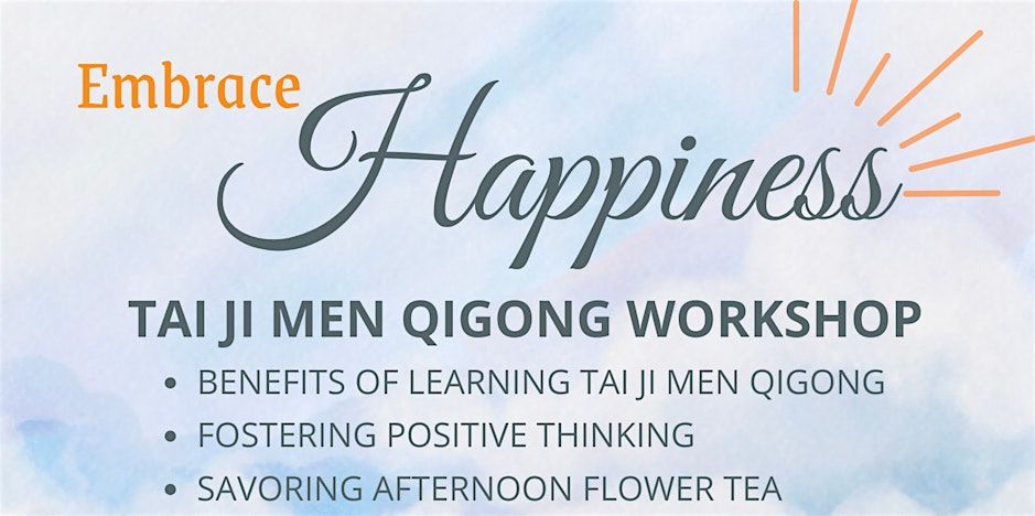 Embrace Happiness: Thrive in Positivity with Tai Ji Men Qigong