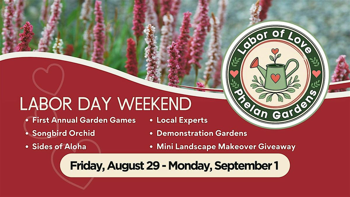 Phelan Gardens Labor of Love Labor Day Weekend Sale and Event