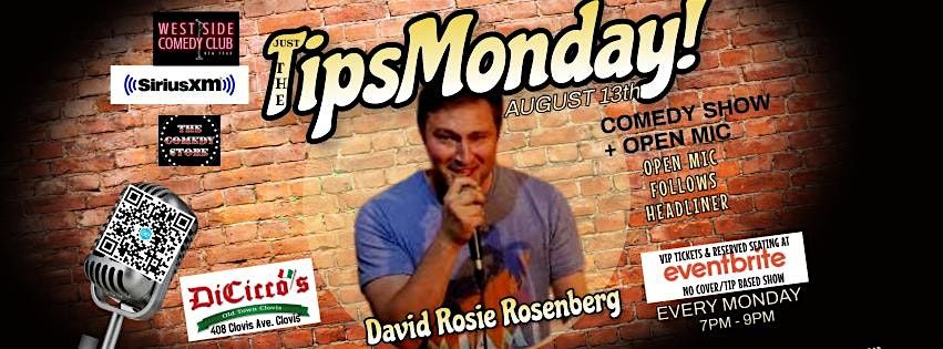 Just The Tips  Comedy Show Headlining David "Rosie" Rosenberg