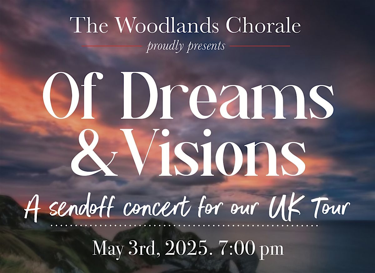 Of Dreams & Visions: Presented by The Woodlands Chorale