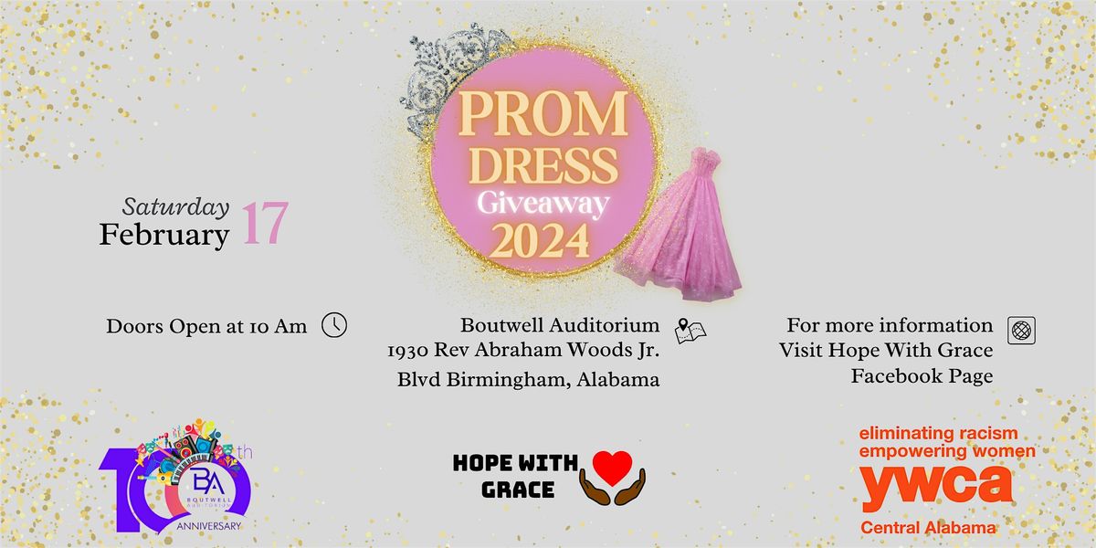 Hope With Grace & YWCA Central Alabama: Annual Prom Dress Giveaway