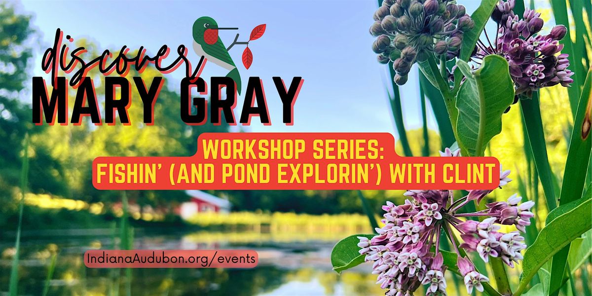 Discover Mary Gray Workshop Series: Introduction to Fishing