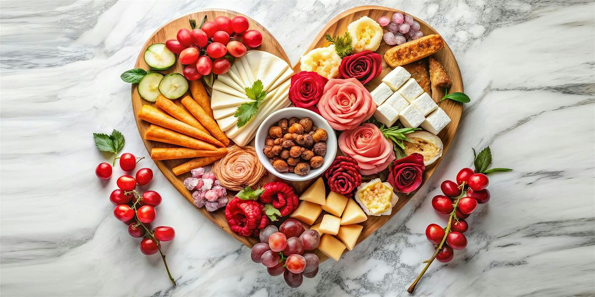 TooCUTErie (Valentine's Charcuterie class)