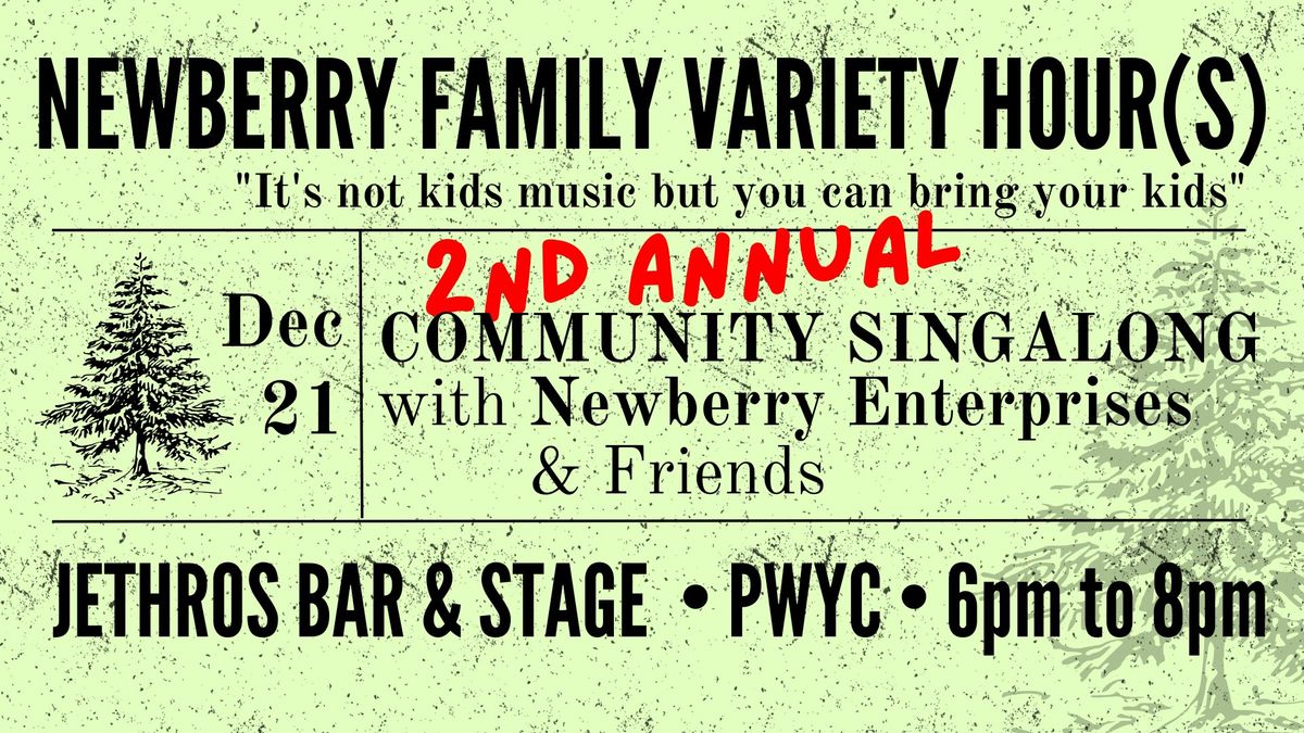 Newberry Family Variety Hour(s) #18 \u2022 2ND ANNUAL HOLIDAY SINGALONG