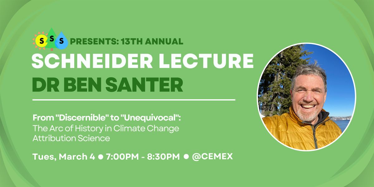 13th Schneider Memorial Lecture - Dr. Ben Santer