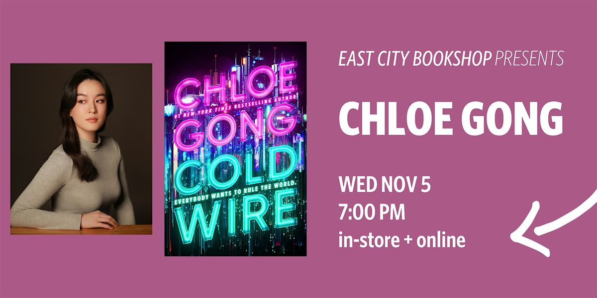Hybrid Event: Coldwire, Chloe Gong