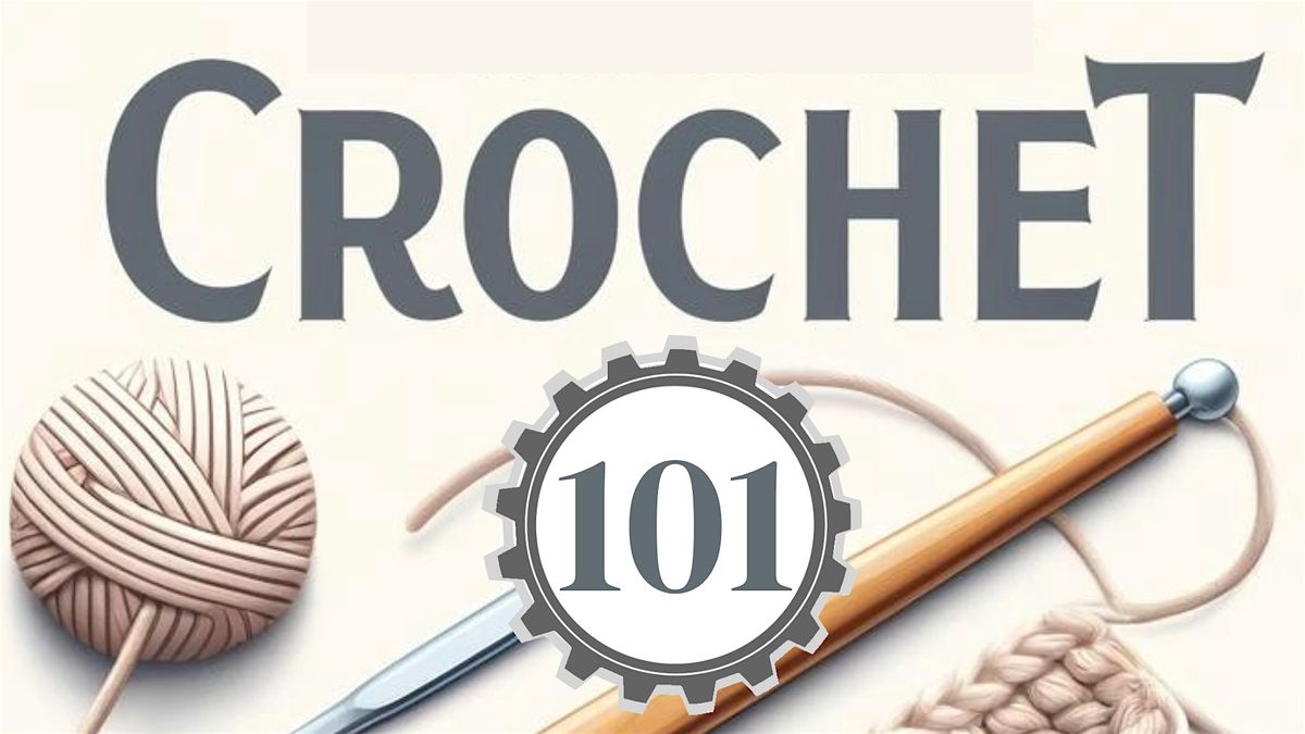 Crochet 101 (2-part)