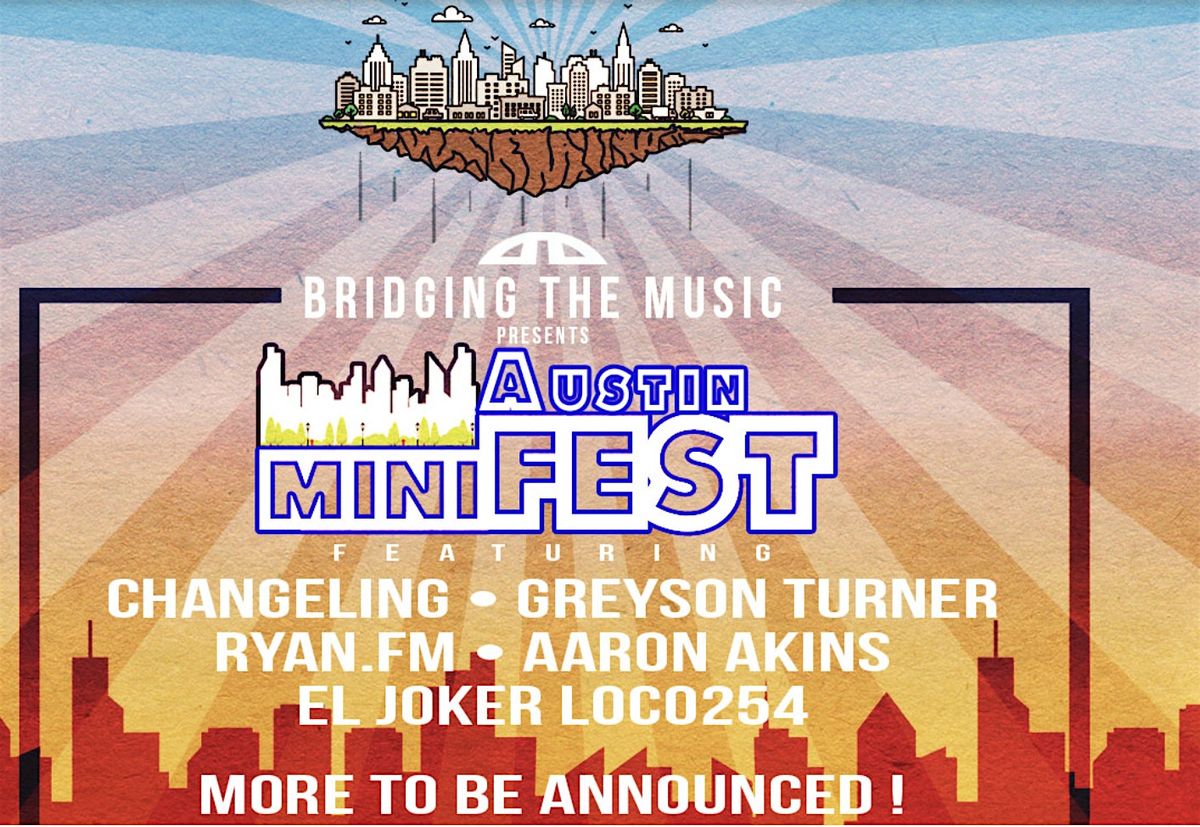 Bridging The Music Presents: Austin miniFEST!