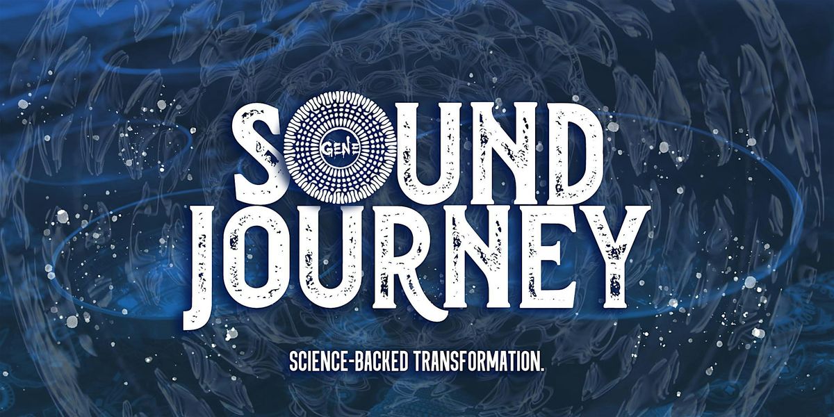 SOUND JOURNEY w\/ Gene Jimenez - MARCH '25