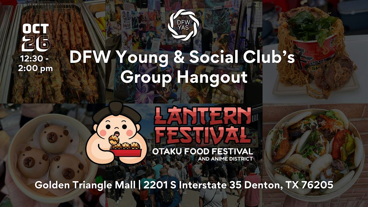 Otaku Food Festival: Lantern Festival DFWYAS Group Hangout