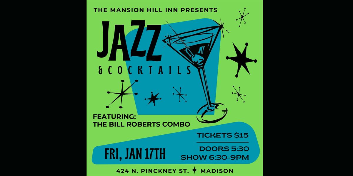 Jazz & Cocktails Featuring the Bill Roberts Combo