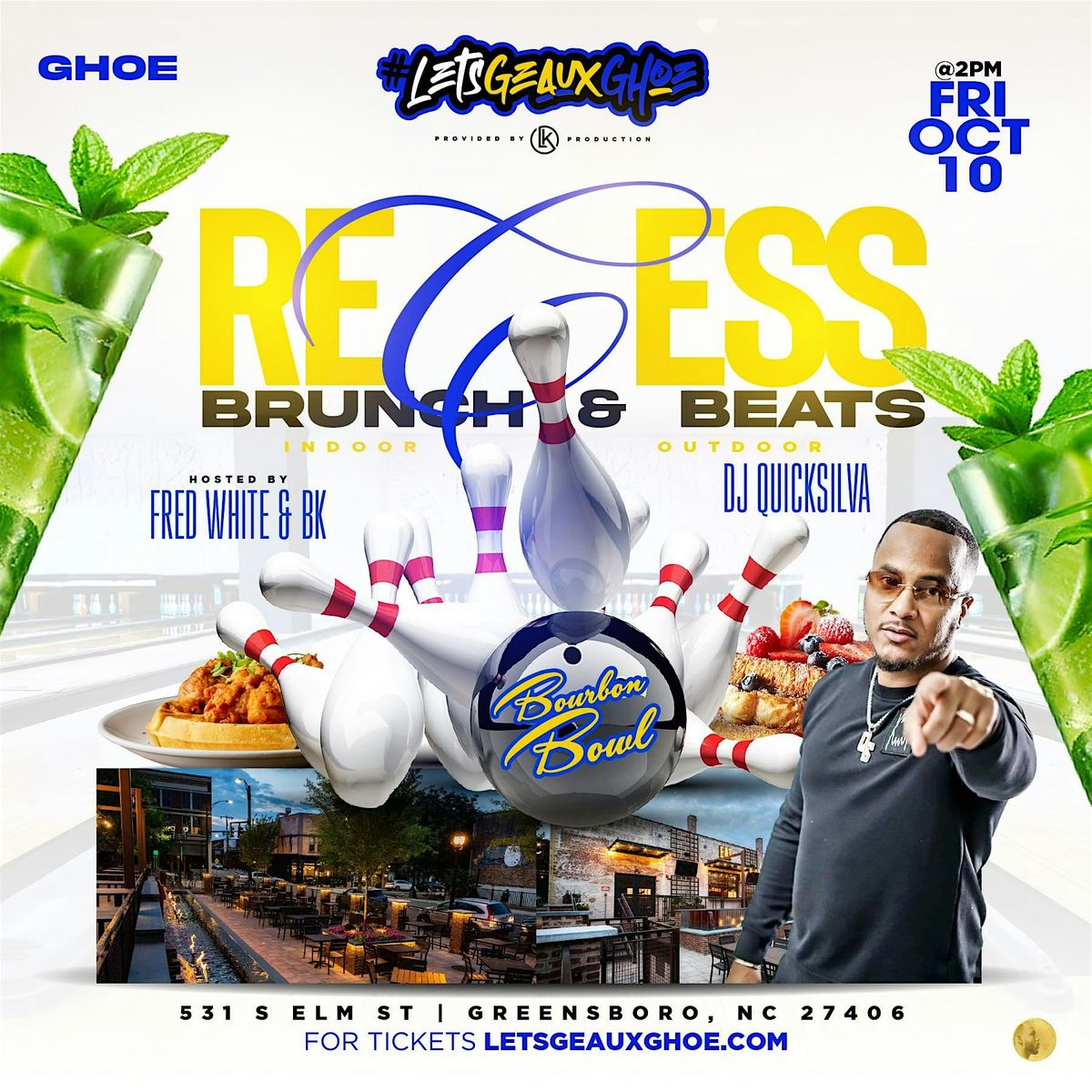 RECESS-DJ QUICKSILVA INDOOR\/OUTDOOR DAY-PARTY EAT, DRINK, ROLL DURING GHOE