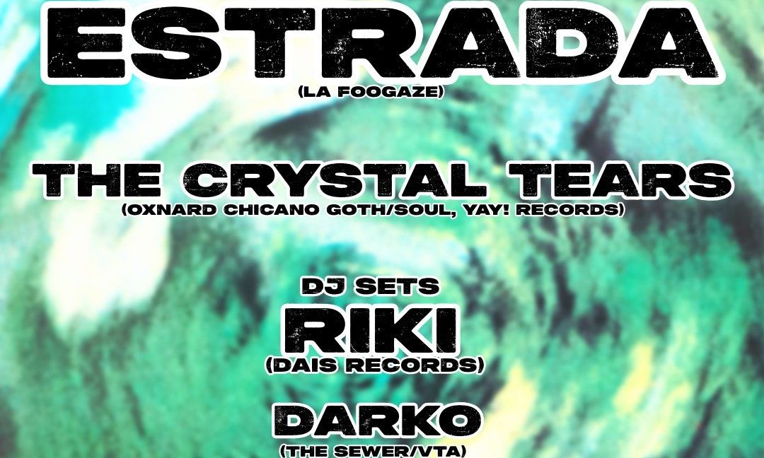 Estrada w\/ The Crystal Tears