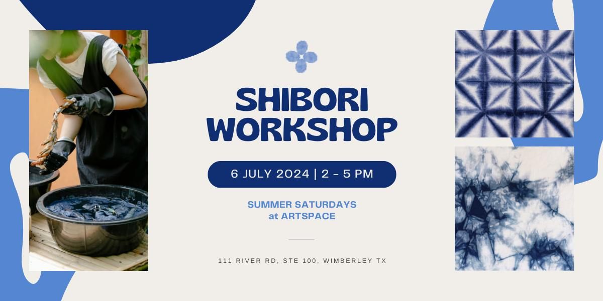 Summer Saturdays | Shibori Workshop