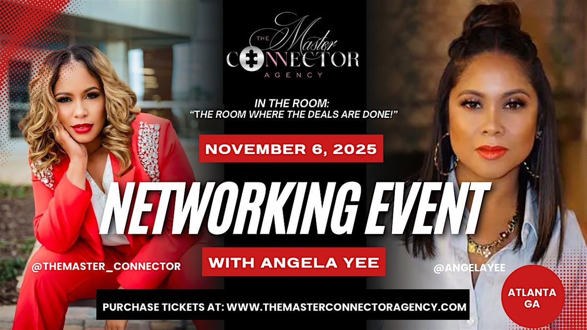 The Master Connector Agency Networking Event w. Angela Yee