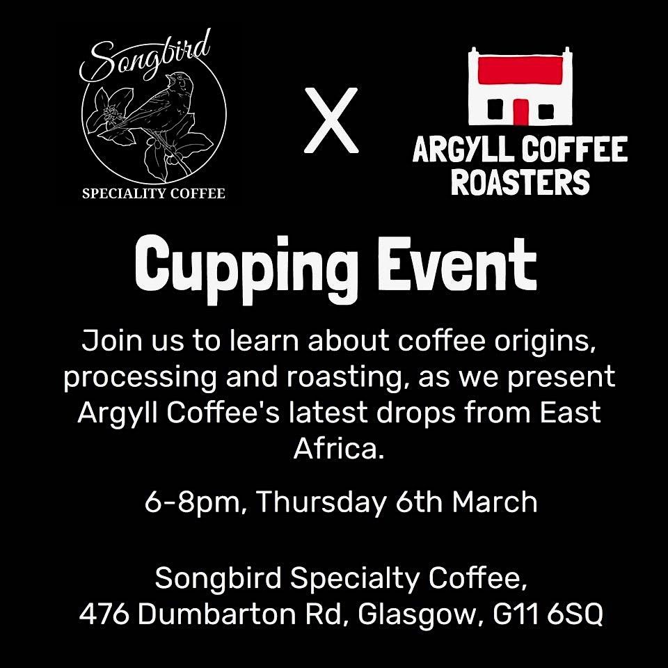 Cupping Event Songbird Speciality Coffee x Argyll Coffee Roasters