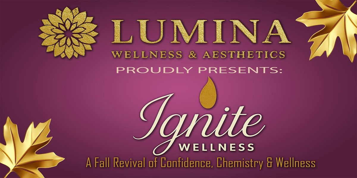 Lumina "Ignite Wellness" Fall Open House and Customer Appreciation