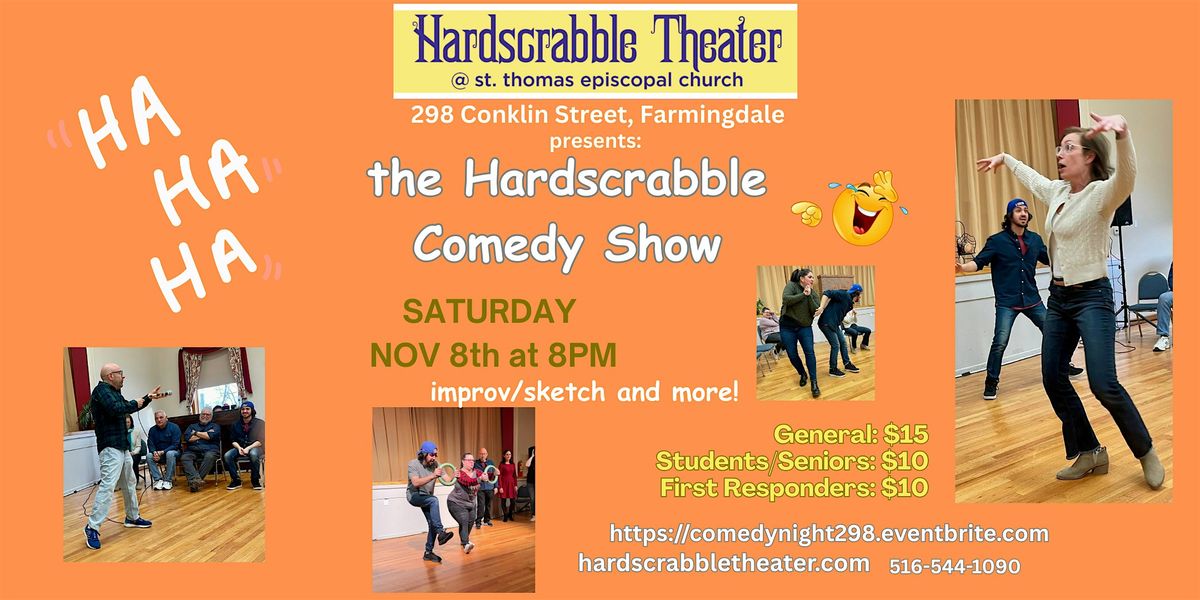 Hardscrabble Comedy Show!  November 8th at 8:00pm
