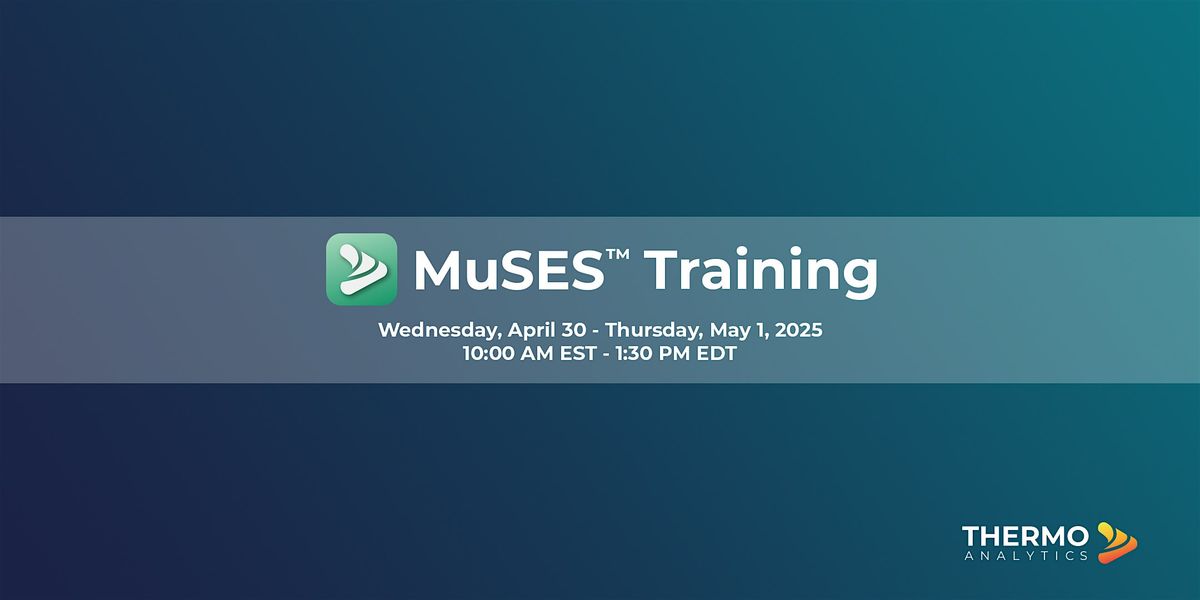 MuSES\u00ae Training (April 2025)