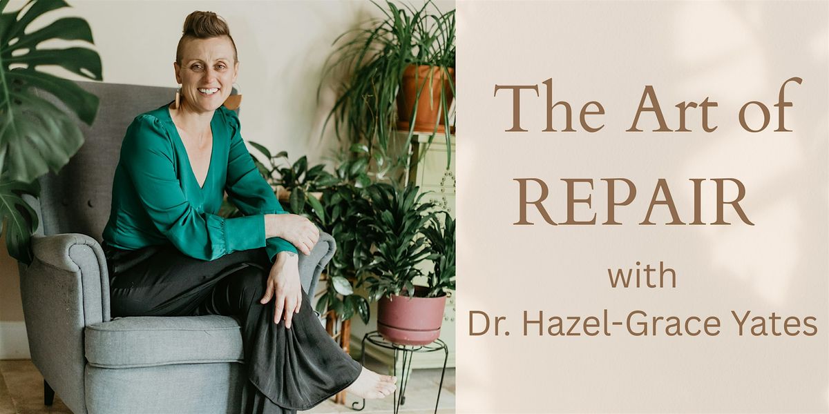 The Art of REPAIR - Full Day Workshop
