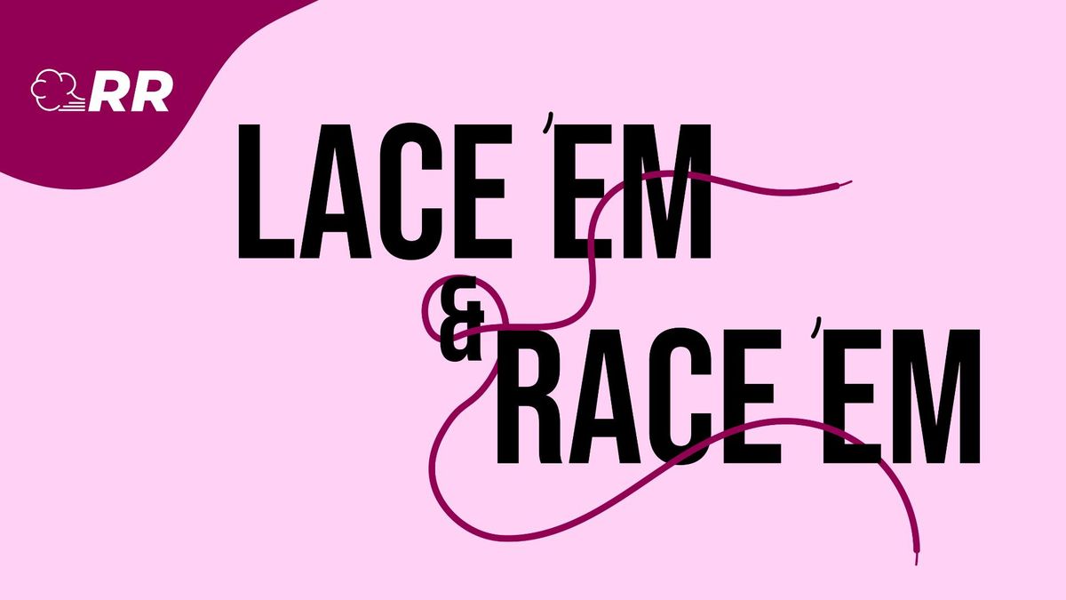 Lace 'em & Race 'em