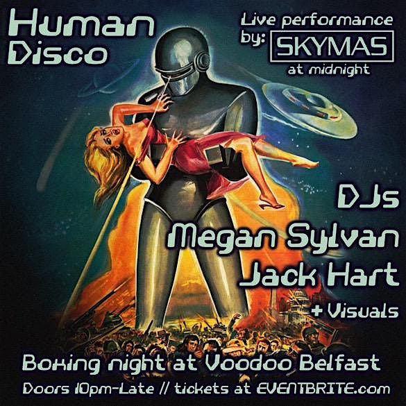 Human Disco at Voodoo Belfast - Boxing Night with Skymas and more 26\/12\/24