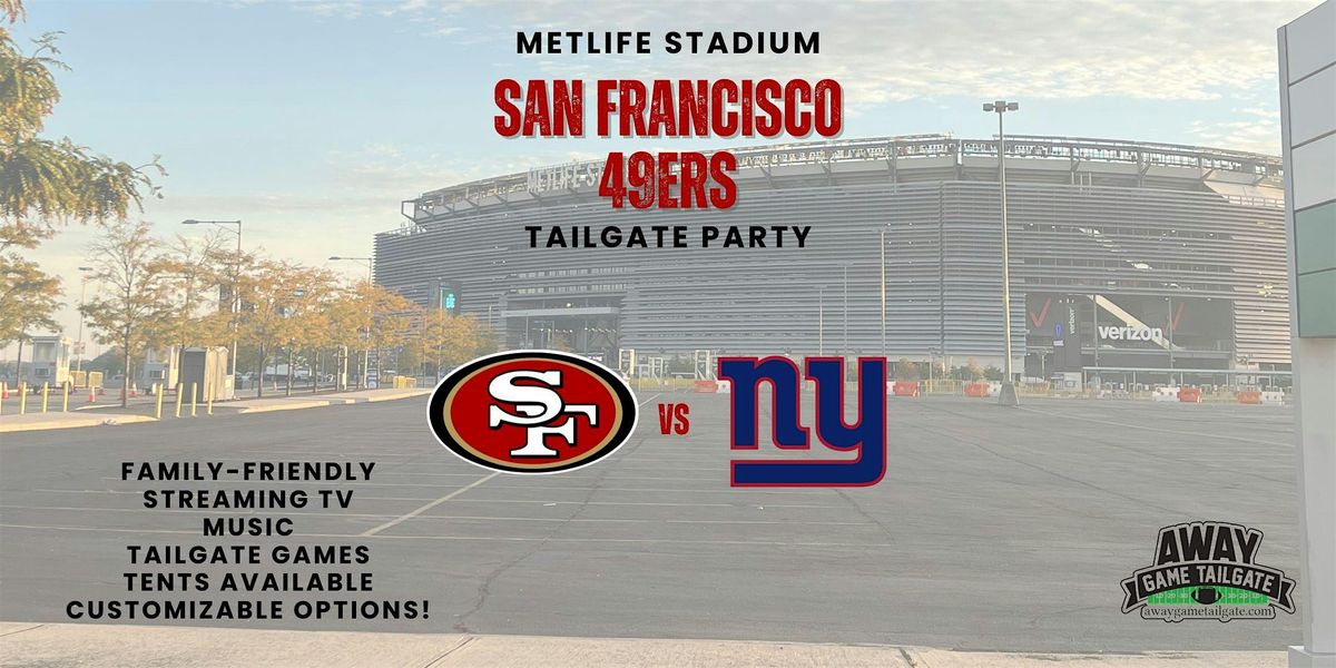 San Francisco 49ers Tailgate at MetLife Stadium